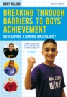Breaking Through Barriers to Boys' Achievement : Developing a Caring Masculinity - Book