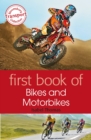 First Book of Bikes and Motorbikes - Book