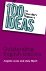 100 Ideas for Secondary Teachers: Outstanding English Lessons - eBook