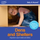 Dens and Shelters : Progression in Play for Babies and Children - Book