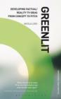Greenlit: Developing Factual/Reality TV Ideas from Concept to Pitch - eBook