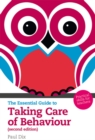 The Essential Guide to Taking Care of Behaviour : Practical Skills for Teachers - Book