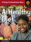 10 Things you should know about ,... A Healthy Diet - Book
