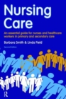 Nursing Care : an essential guide for nurses and healthcare workers in primary and secondary care - Book