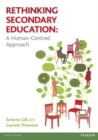 Rethinking Secondary Education : A Human-Centred Approach - Book