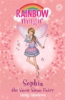 Rainbow Magic: Sophia the Snow Swan Fairy : The Magical Animal Fairies Book 5 - Book