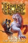 Beast Quest: Luna the Moon Wolf : Series 4 Book 4 - Book