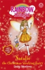 Rainbow Magic: Natalie the Christmas Stocking Fairy : Special - Book