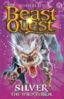 Beast Quest: Silver the Wild Terror : Series 9 Book 4 - Book