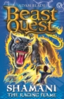 Beast Quest: Shamani the Raging Flame : Series 10 Book 2 - Book