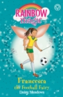 Francesca the Football Fairy : The Sporty Fairies Book 2 - eBook