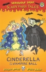 Seriously Silly: Scary Fairy Tales: Cinderella at the Vampire Ball - Book