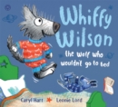 Whiffy Wilson: The Wolf who wouldn't go to bed - Book