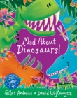 Mad About Dinosaurs! - Book