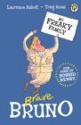 My Freaky Family: Brave Bruno : Book 7 - Book