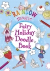 Rainbow Magic: Fairy Holiday Doodle Book - Book