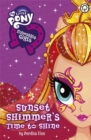 My Little Pony: Equestria Girls: Sunset Shimmer's Time to Shine - Book