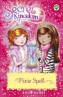 Secret Kingdom: Pixie Spell : Book 34 - Book