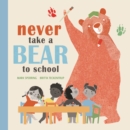 Never Take a Bear to School - eBook