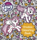 My Little Pony: My Little Pony Creative Colouring Book - Book