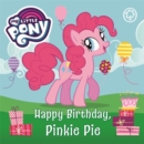 My Little Pony: Happy Birthday, Pinkie Pie : Book Book - Book