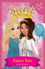 Secret Princesses: Princess Prom : Two adventures in one! - Book