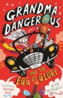 Grandma Dangerous and the Egg of Glory : Book 2 - eBook