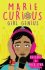 Marie Curious, Girl Genius: Rescues a Rock Star : Book 2 - Book