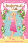 Bridesmaids Club: Beach Wedding Bliss : Book 1 - Book