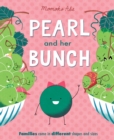 Pearl and her Bunch : Celebrating every kind of family - Book