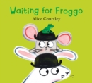 Waiting For Froggo - Book