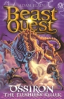 Beast Quest: Ossiron the Fleshless Killer : Series 28 Book 1 - Book