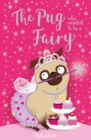 The Pug who wanted to be a Fairy - Book