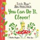 Little Bugs Big Feelings: You Can Do It Clover - Book