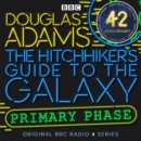 Hitchhiker's Guide To The Galaxy, The  Primary Phase  Special - eAudiobook