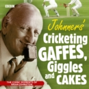 Johnners Cricketing Gaffes, Giggles And Cakes - Book