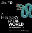 A History of the World in 100 Objects : The landmark BBC Radio 4 series - Book
