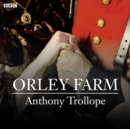 Orley Farm (BBC Radio 4 Classic Serial) - eAudiobook