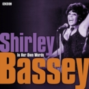 Shirley Bassey In Her Own Words - eAudiobook