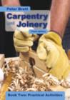 Carpentry and Joinery Book Two: Practical Activities - Book