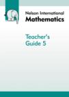 Nelson International Mathematics Teacher's Guide 5 - Book
