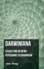 Darwiniana : Essays And Reviews Pertaining To Darwinism - Book