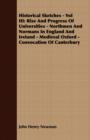 Historical Sketches - Vol III : Rise And Progress Of Universities - Northmen And Normans In England And Ireland - Medieval Oxford - Convocation Of Canterbury - Book