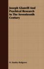 Joseph Glanvill And Psychical Research In The Seventeenth Century - Book