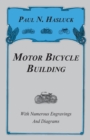 Motor Bicycle Building - With Numerous Engravings And Diagrams - Book