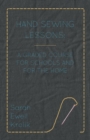 Hand Sewing Lessons; A Graded Course For Schools And For The Home - Book