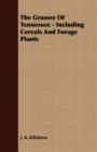 The Grasses Of Tennessee - Including Cereals And Forage Plants - Book