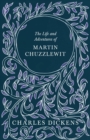 THE Life and Adventures of Martin Chuzzlewit - Book