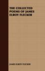 THE Collected Poems of James Elroy Flecker - Book