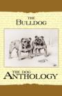 The Bulldog - A Dog Anthology (A Vintage Dog Books Breed Classic) - Book